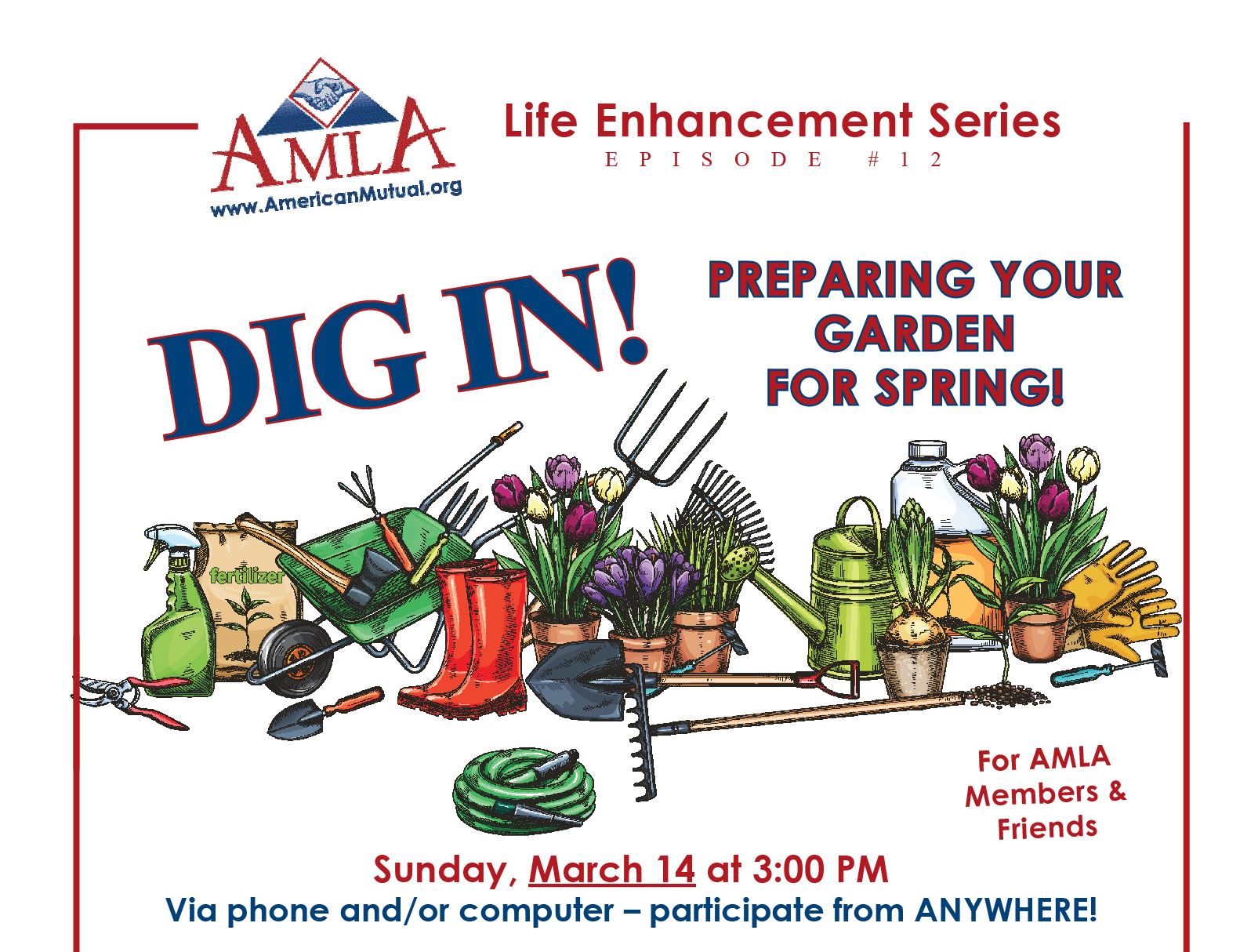 AMLA Life Enhancement Series #12 - DIG IN! Prepping Your Garden for Spring!